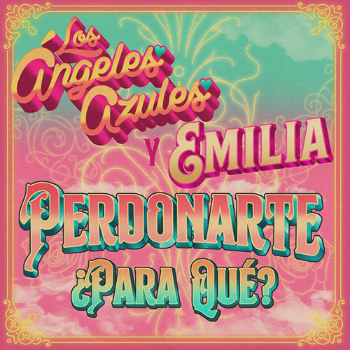 Emilia - Perdonarte ¿Para qué? (feat Ángeles azules)